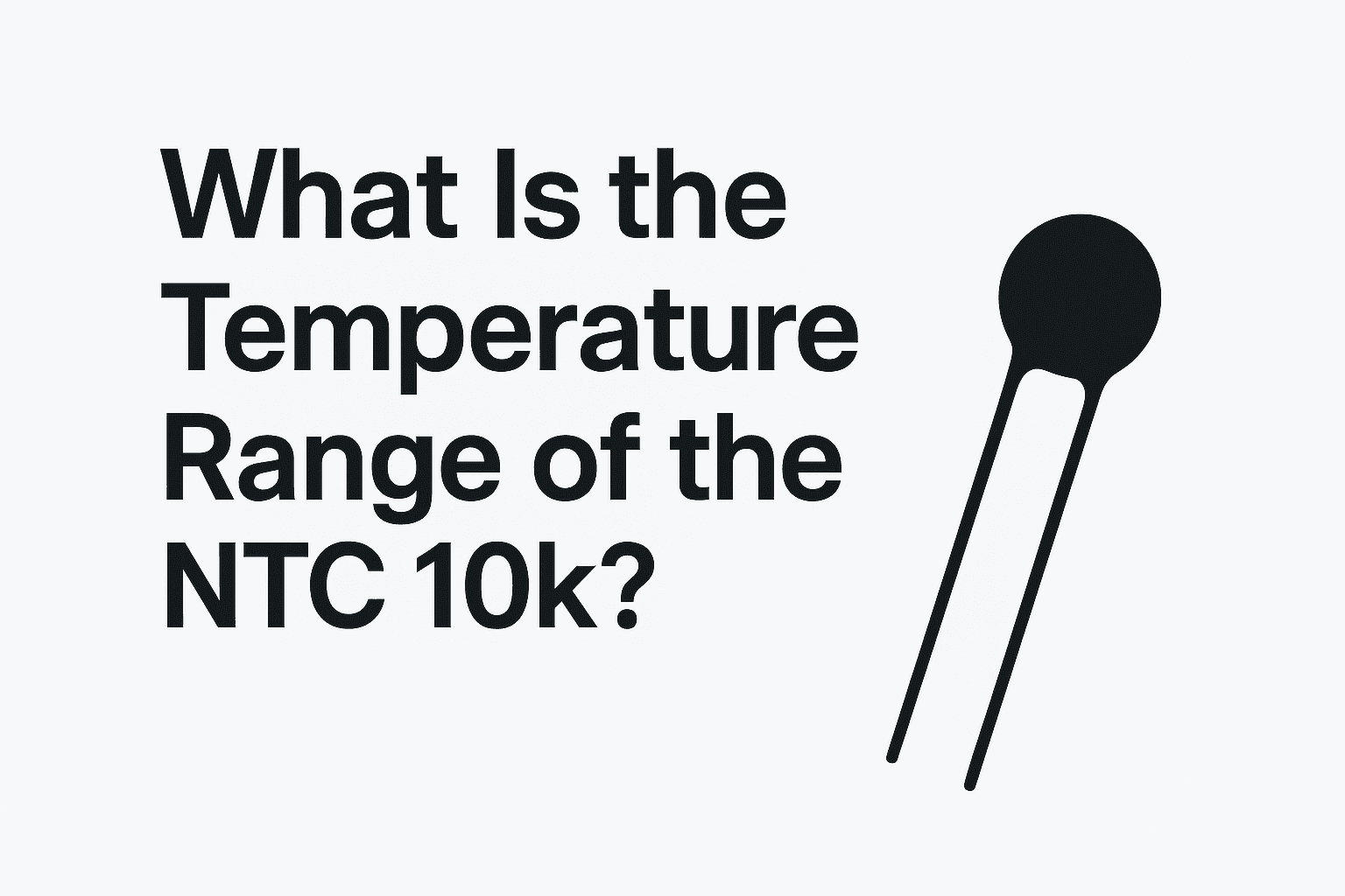 What Is the temperature range of the NTC 10k?